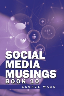 Social Media Musings: Book 10 B0DNPJXRN9 Book Cover