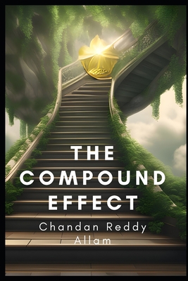 The Compound Effect: How Small Changes Can Lead... B0CC4F84SN Book Cover