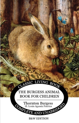 The Burgess Animal Book for Children (B&W edition) 1925729850 Book Cover