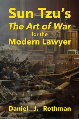 Sun Tzu's The Art of War for the Modern Lawyer 1941892841 Book Cover