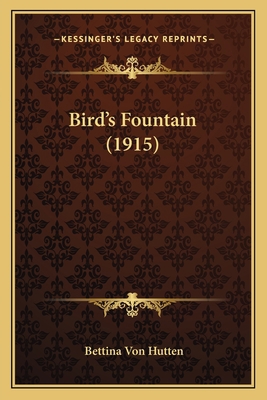 Bird's Fountain (1915) 1164189417 Book Cover