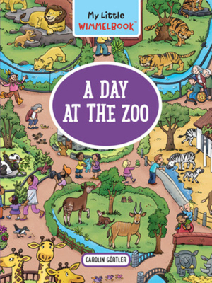 My Little Wimmelbook(r) - A Day at the Zoo: A L... 1891011405 Book Cover