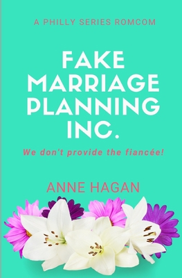 Fake Marriage Planning Inc: We Don't Supply the... 1950828174 Book Cover