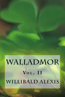 Walladmor: Vol. II 1508724261 Book Cover