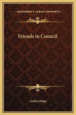 Friends in Council 1169256368 Book Cover