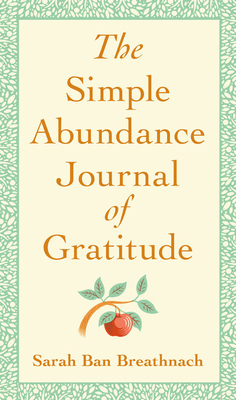 The Simple Abundance Journal of Gratitude 1538735083 Book Cover