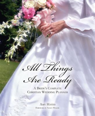 All Things Are Ready: A Bride's Complete Christ... 1891206338 Book Cover
