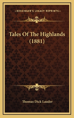 Tales Of The Highlands (1881) 1165863529 Book Cover