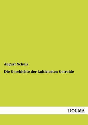 Die Geschichte der kultivierten Getreide [German] 3955073130 Book Cover