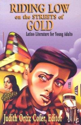 Riding Low on the Streets of Gold: Latino Liter... 1558853804 Book Cover