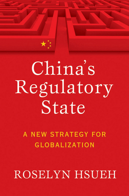 China's Regulatory State: A New Strategy for Gl... 0801477433 Book Cover