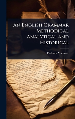 An English Grammar Methodical Analytical and Hi... 1023636166 Book Cover