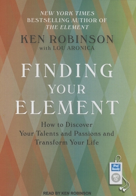 Finding Your Element: How to Discover Your Tale... 1452661715 Book Cover