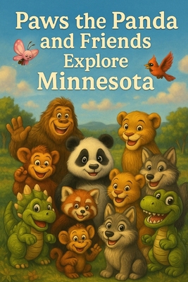 Paws the Panda and Friends: Explore Minnesota B0G64PZ2CN Book Cover