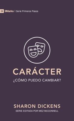 Carácter: ¿Cómo puedo cambiar? (9Marks Primeros... [Spanish]            Book Cover
