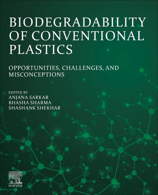 Biodegradability of Conventional Plastics: Oppo... 0323898580 Book Cover