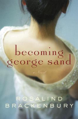 Becoming George Sand 0385666195 Book Cover