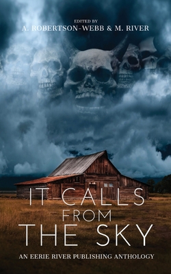 It Calls From the Sky: Terrifying Tales from Above 1777275059 Book Cover