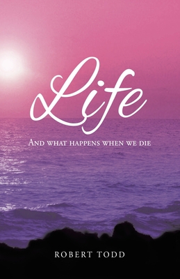 Life and What Happens When We Die 1638127441 Book Cover