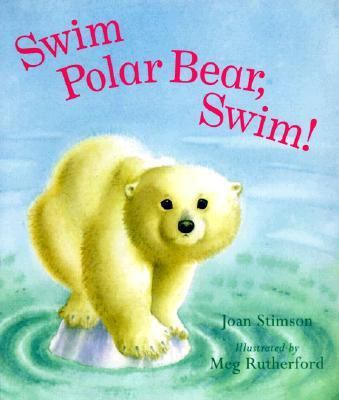 Swim Polar Bear, Swim! 0812098889 Book Cover