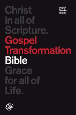 Gospel Transformation Bible-ESV 1433538679 Book Cover