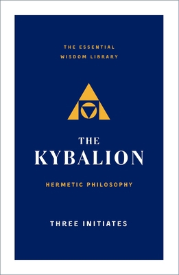 The Kybalion: Hermetic Philosophy 1250619289 Book Cover