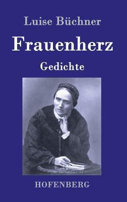 Frauenherz: Gedichte [German] 3843079773 Book Cover