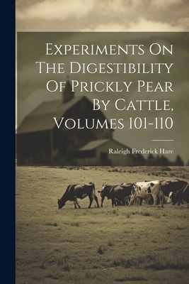 Experiments On The Digestibility Of Prickly Pea... 1021872334 Book Cover