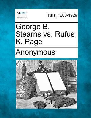 George B. Stearns vs. Rufus K. Page 1275511783 Book Cover