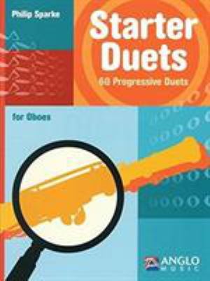 Starter Duets: 60 Progressive Duets - Oboe 9043137952 Book Cover