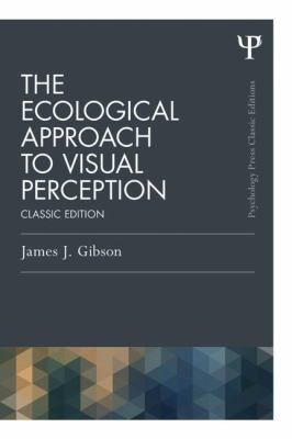 The Ecological Approach to Visual Perception: C... 1848725787 Book Cover