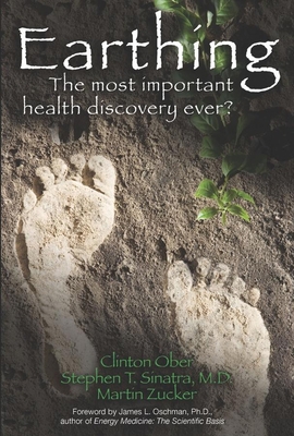 Earthing: The Most Important Health Discovery E... 1591202833 Book Cover