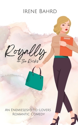 Royally on the Rocks: An Enemies(ish)-to-Lovers... B0C1JCT9BF Book Cover
