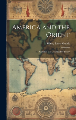 America and the Orient: Outlines of a Construct... 1020864613 Book Cover