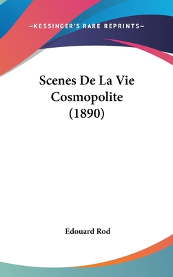 Scenes de La Vie Cosmopolite (1890) [French] 116059435X Book Cover