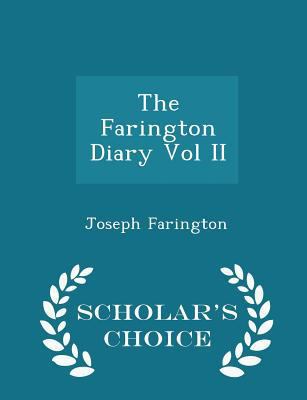 The Farington Diary Vol II - Scholar's Choice E... 1298203066 Book Cover