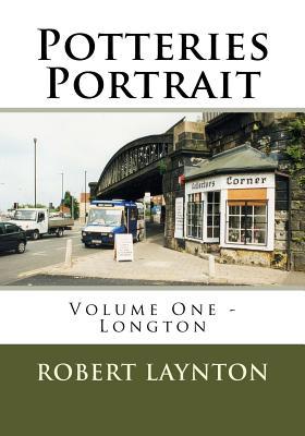 Potteries Portrait: Longton 1726064875 Book Cover