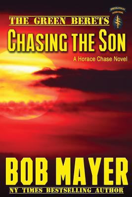 Chasing the Son: A Horace Chase Novel 1514194384 Book Cover