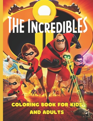 Paperback The Incredibles Coloring Book For Kids And Adults: Top 40 Illustrations Book