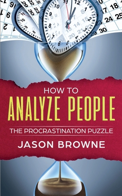 How To Analyze People: The Procrastination Puzzle 1916325262 Book Cover