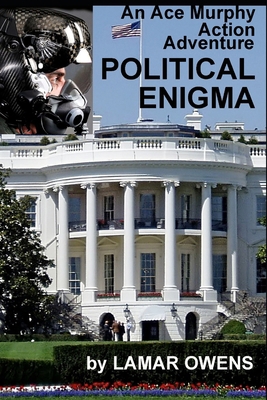 Political Enigma: An Ace Murphy Action Adventure B0FVLGTNWM Book Cover