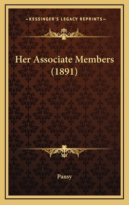 Her Associate Members (1891) 1164390058 Book Cover