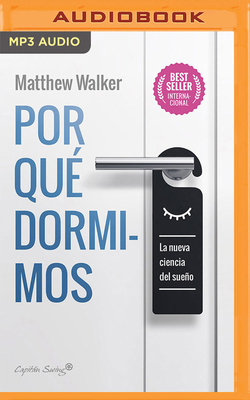 Por Qué Dormimos (Narración En Castellano): La ... [Spanish] 1713649691 Book Cover