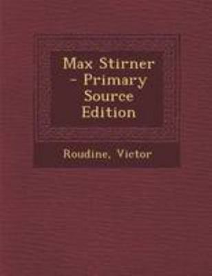 Max Stirner - Primary Source Edition [French] 1295074591 Book Cover