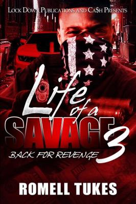 Life of a Savage 3: Back for Revenge 1952936209 Book Cover
