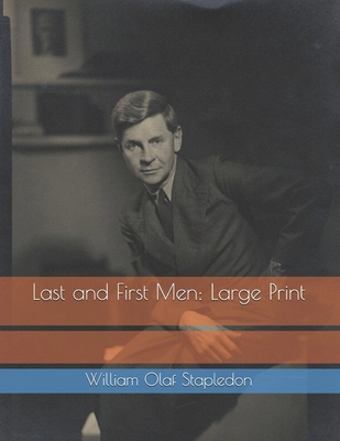 Last and First Men: Large Print 1678865737 Book Cover