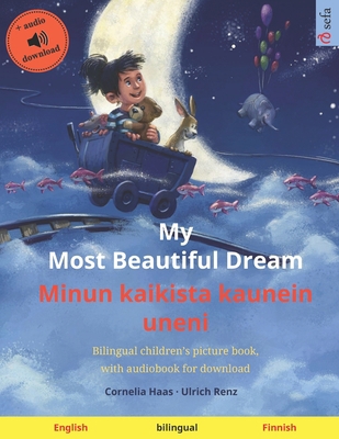 My Most Beautiful Dream - Minun kaikista kaunei... 3739963190 Book Cover