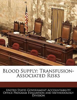 Blood Supply: Transfusion-Associated Risks 1240741782 Book Cover
