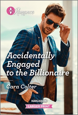 Accidentally Engaged to the Billionaire [Large Print] 1335596690 Book Cover