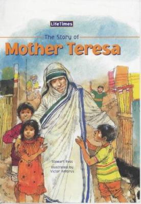 Te Story of Mother Teresa (Liftimes) 1841383422 Book Cover